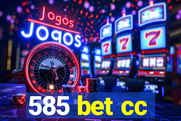 585 bet cc